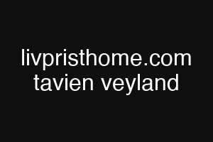 livpristhome.com tavien veyland